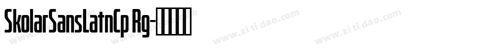 SkolarSansLatnCp Rg字体转换